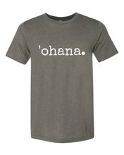 Load image into Gallery viewer, &#39;ohana. T-Shirt - Unisex ADULT
