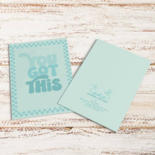 Load image into Gallery viewer, You Got This Greeting Card
