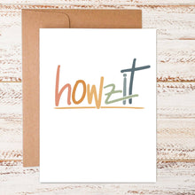 Load image into Gallery viewer, Howzit | Greeting Card

