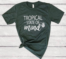 Load image into Gallery viewer, Tropical State of Mind Tee
