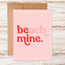 Load image into Gallery viewer, BEach MINE Valentine Greeting Card

