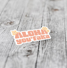 Load image into Gallery viewer, Aloha You&#39;FAKA | Greeting Card
